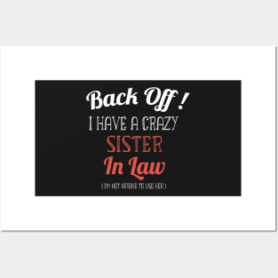 Back off I have a Crazy Sister -Funny Sister Gift Posters and Art